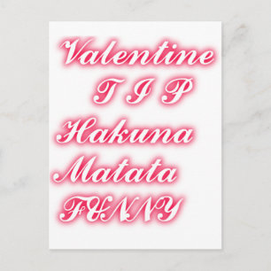 Valentine Tip: Hakuna Matata Funny Text Art Print Holiday Postcard