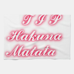 Valentine Tip: Hakuna Matata Funny Text Art Print Tea Towel