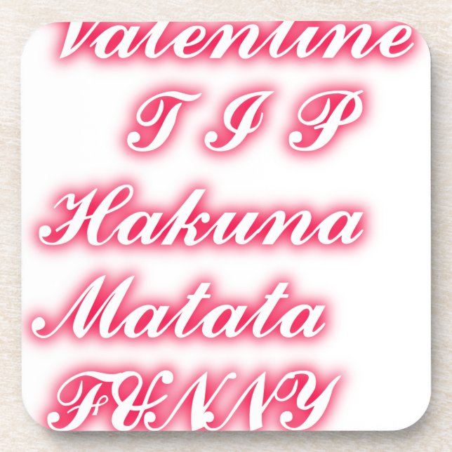 Valentine tip hakunamatata funny romantic colours coaster (Front)