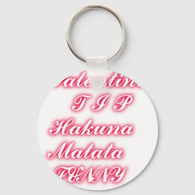 Valentine tip hakunamatata funny romantic colours key ring (Front)