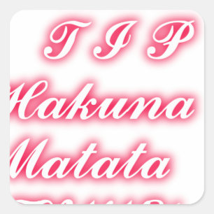 Valentine tip hakunamatata funny romantic colours square sticker