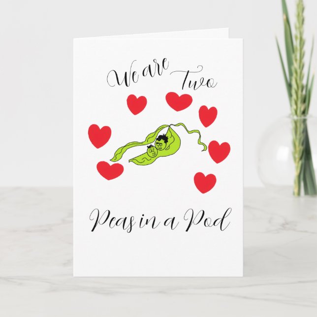 Valentine : Two in a Pod . Holiday Card (Front)