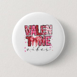Valentine Vibes Valentines Day Pink Bow Girl Women 6 Cm Round Badge