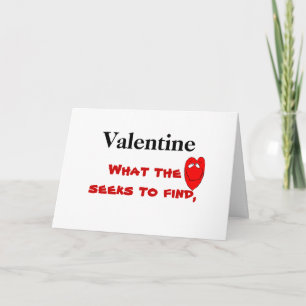VALENTINE WHAT THE HEART SEEKS TO FIND  CARD