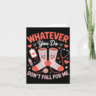 Valentine Whatever Do Dont Fall For Rn Pct Cna Card