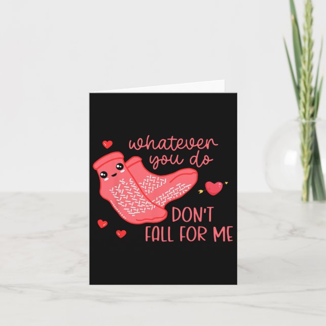 Valentine Whatever You Do Don't Fall For Me Rn Pct Card (Front)