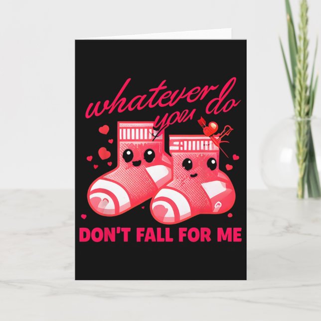 Valentine Whatever You Do Don't Fall For Me Rn Pct Card (Front)