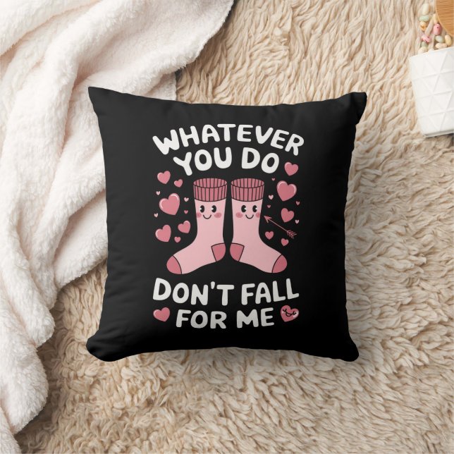 Valentine Whatever You Do Don't Fall For Me RN PCT Cushion (Blanket)