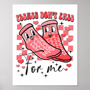 Valentine Whatever You Do Don't Fall For Me Rn Pct Poster