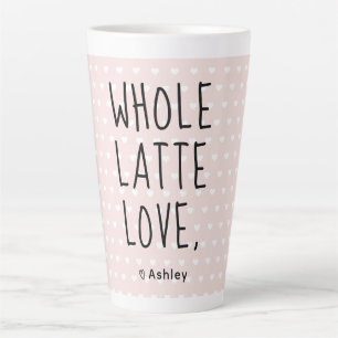 Valentine Whole Latte Love Black Script Pink Mug