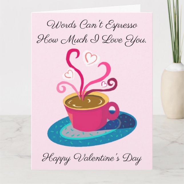 Valentine words can't Espresso how much I love you Card (Front)