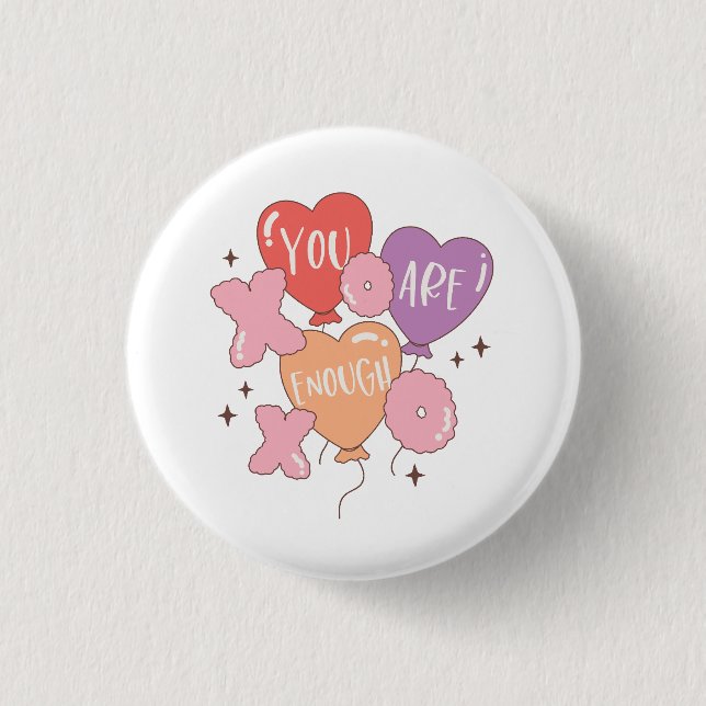 Valentine You Are Enough 3 Cm Round Badge (Front)