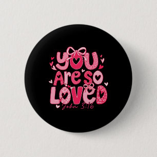 Valentine You Are Loved John 316 Christian Coquett 6 Cm Round Badge