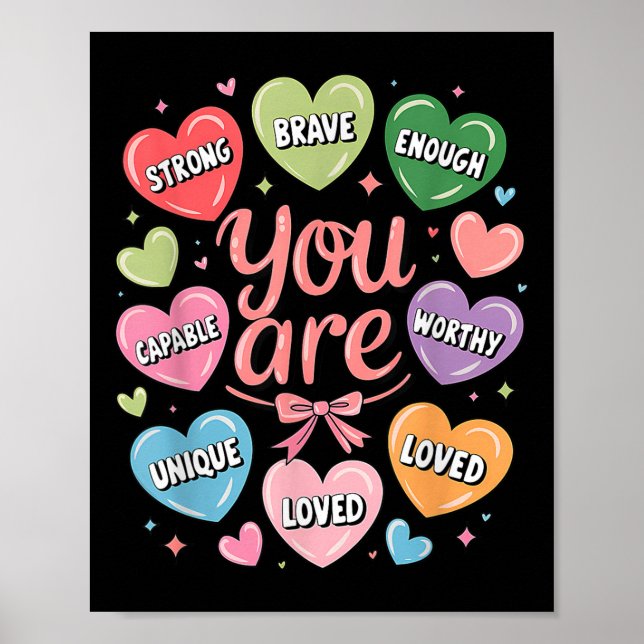 Valentine You Are Loved Worthy Enough Candy Heart  Poster (Front)