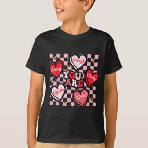 Valentine You Are Loved Worthy Enough Candy Heart T-Shirt