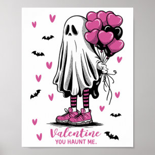 Valentine You Haunt Me - Cute Spooky Ghost Apparel Poster