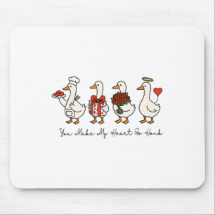 Valentine You Make My Heart Go Honk Funny Silly Go Mouse Pad