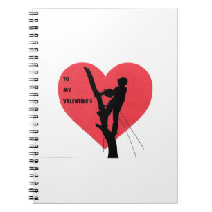 Valentine's card gift for Arborist /Tree Surgeons Notebook