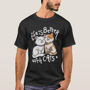 Valentine's Cat Lover Life Is Better With Cats Mot T-Shirt