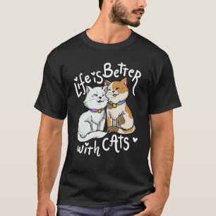 Valentine's Cat Lover Life Is Better With Cats Mot T-Shirt