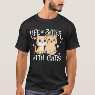 Valentine's Cat Lover Life Is Better With Cats T-Shirt