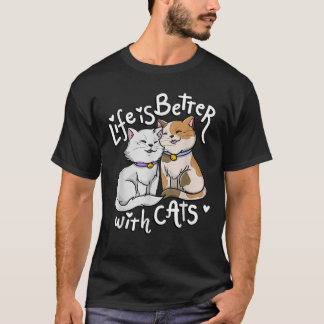  Valentine's Cat Lover Life Is Better With Cats T-Shirt