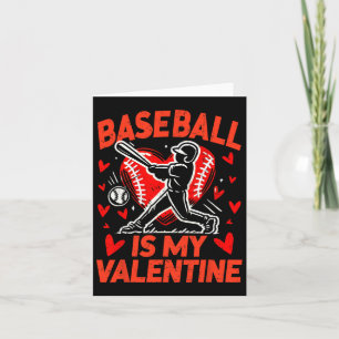 Valentines Day Baseball Is My Valentine Baseball P Card