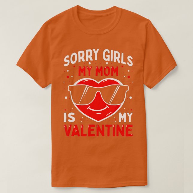 Valentines Day Boys Kids Sorry Girls My Mum Is My  T-Shirt (Design Front)