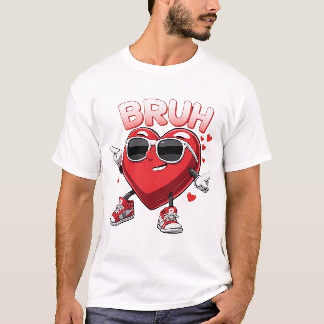 Valentine's Day 'Bruh Heart',  Season of Love T-Shirt (Front)