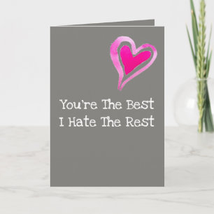 Valentine's Day Card Funny You're the Best Heart