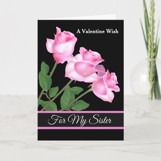 Valentine's Day Card-Pink Roses For My Sister Holiday Card (Front)