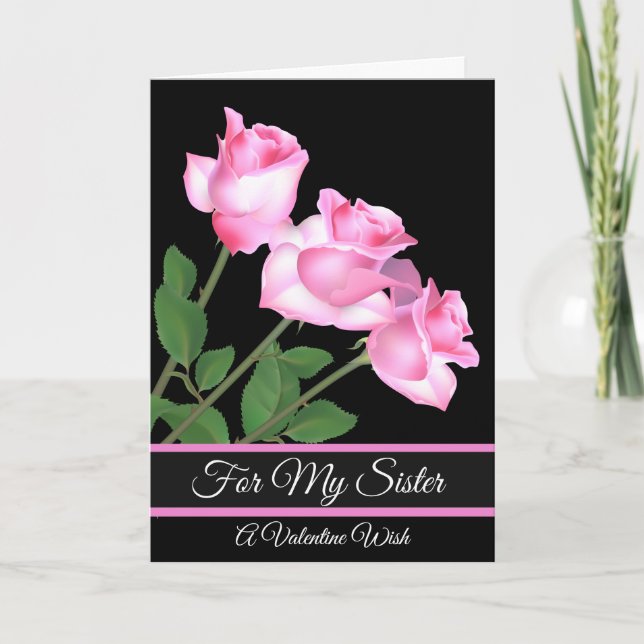 Valentine's Day Card-Pink Roses For My Sister  Holiday Card (Front)