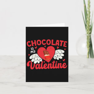 Valentines Day Chocolate Lover Chocolate Is My Val Card