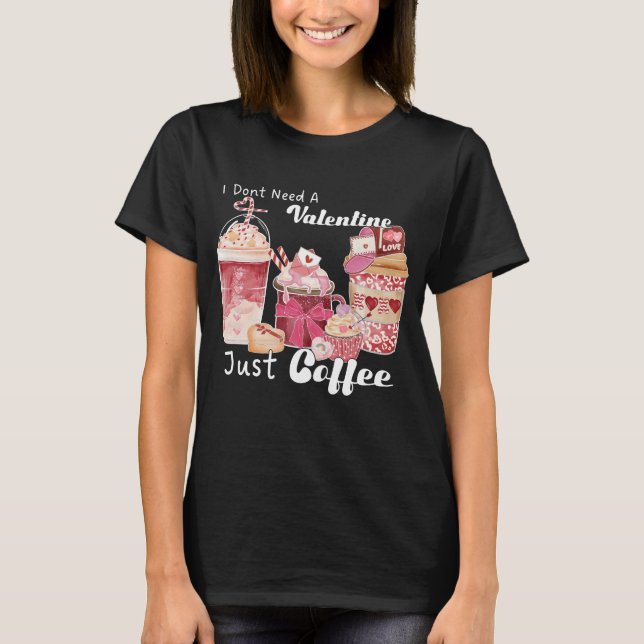 Valentine's Day Coffee Funny T-Shirt (Front)