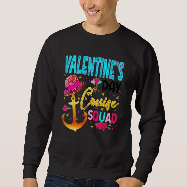 Valentine's Day Cruise Squad Couple Family Friend  Sweatshirt (Front)
