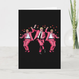 Valentines Day Donald Trump Pink Suit Dance Funny Card