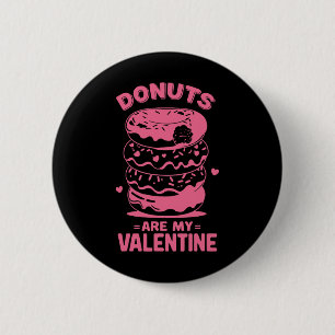 Valentine's Day Donut Tee Sweet Candy Donut Are My 6 Cm Round Badge