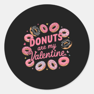 Valentine's Day Donut Tee Sweet Candy Donut Are My Classic Round Sticker