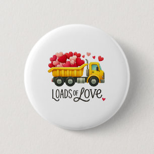 Valentine's Day Dump Truck Loads Of Love Toddlers  6 Cm Round Badge