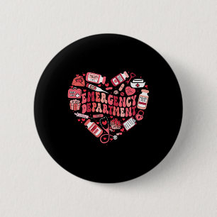 Valentines Day Emergency Department Er Ed Nurse Te 6 Cm Round Badge