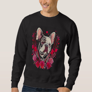 Valentine's day French Bulldog Dog Valentine 25 Sweatshirt