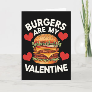 Valentine's Day Funny Burgers Are My Valentine Val Card