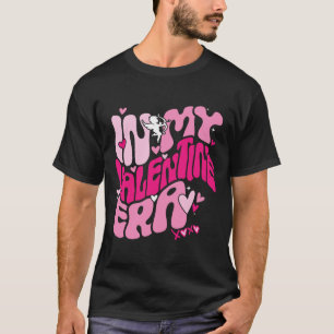 Valentine's Day Funny Valentine's Day In My Valent T-Shirt