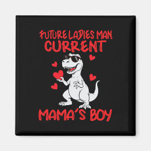 Valentines Day Future Ladies Man Current Mamas Boy Magnet
