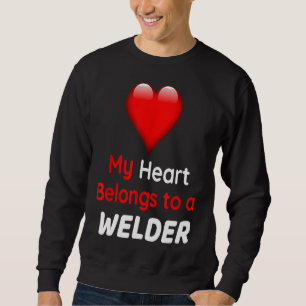 Valentine's Day Gift Heart Belongs To Welder Weldi Sweatshirt