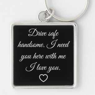 Valentine's Day Gifts for Men Drive Safe Key Ring