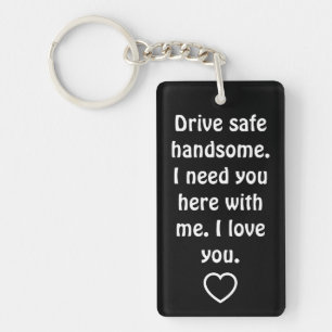 Valentine's Day Gifts for Men Drive Safe Key Ring
