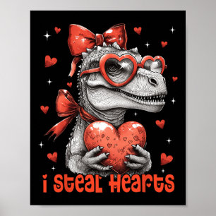 Valentines Day Girls Women I Steal Hearts Dinosaur Poster