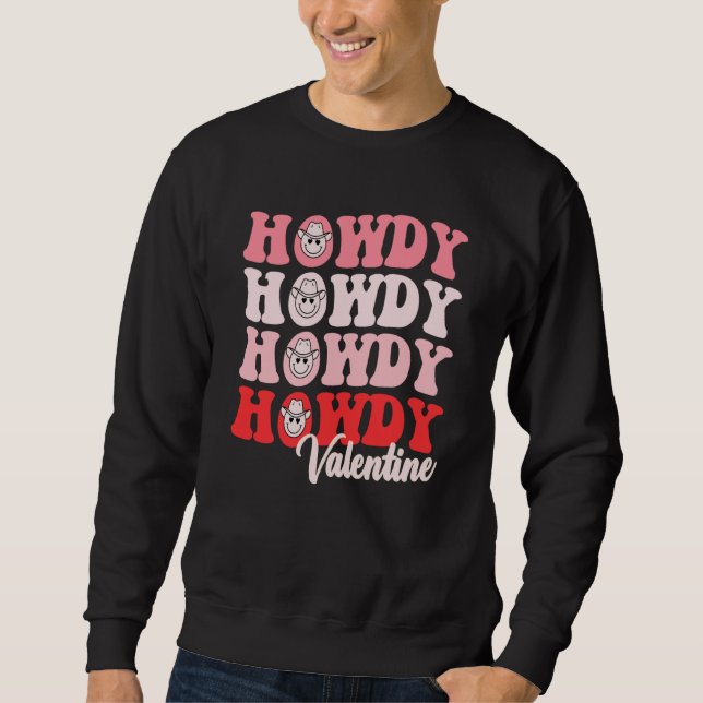 Valentine's Day Groovy Howdy Valentine Retro Style Sweatshirt (Front)