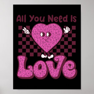 Valentines Day Heart Retro Groovy All You Need Is  Poster
